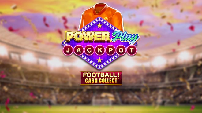 Football cash collect: Poweer Play Jackpot